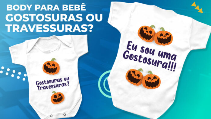 Body para bebê - Gostosuras ou Travessuras?
