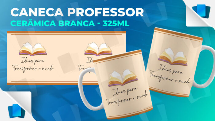Caneca Professor - Ideias para transformar o mundo