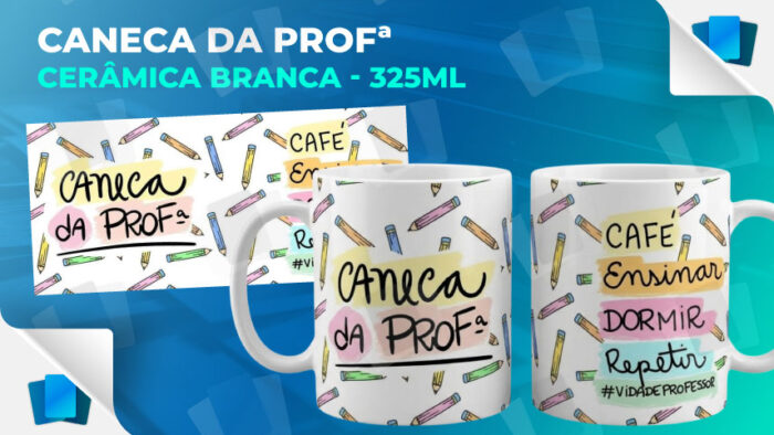 Caneca da Profª - Café, Ensinar, Dormir, Repetir - Branca - 325ml