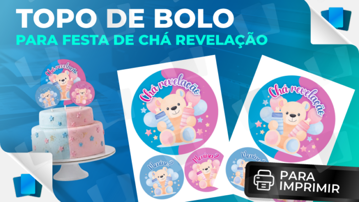 Topo de bolo - Chá revelação - PARA IMPRIMIR